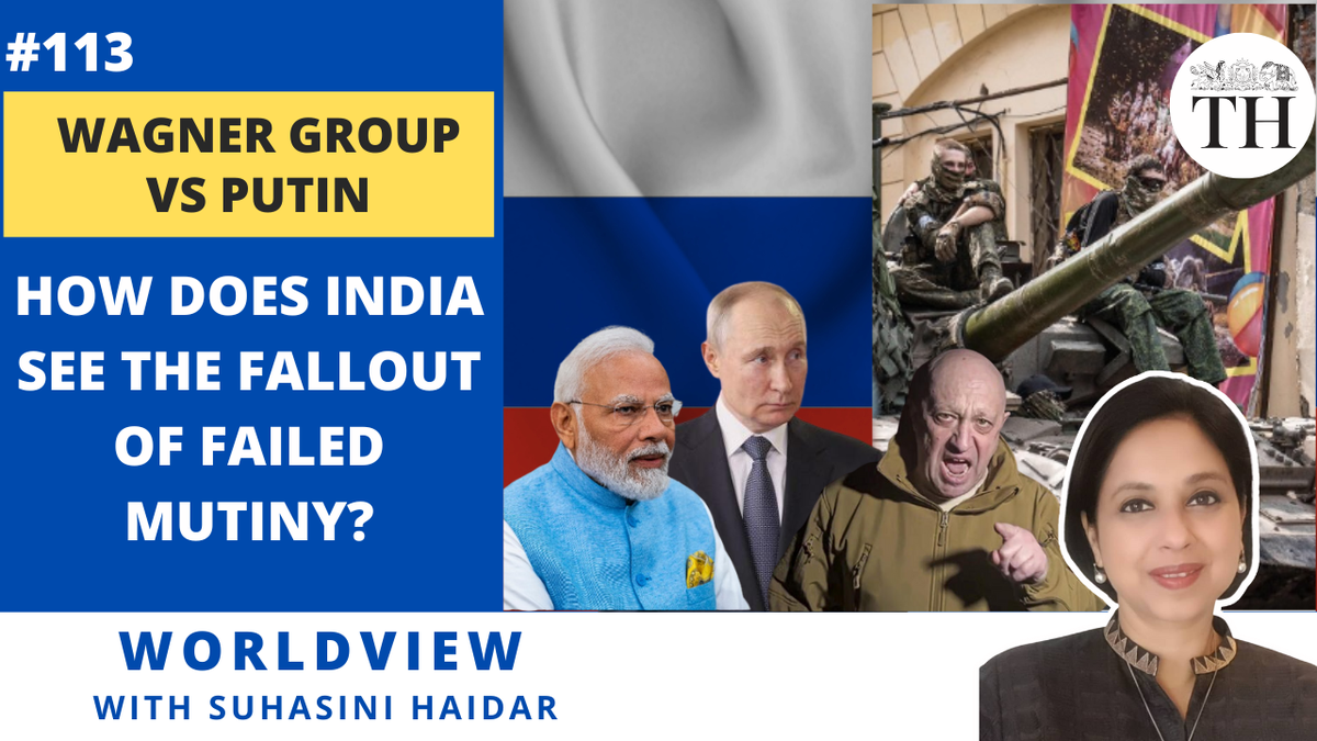 Worldview With Suhasini Haidar | Wagner Group Vs Putin | How Does India ...